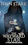 The Wayward Star (Wilde Justice, #5) The Wayward Star (Wilde Justice, #5)