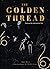 The Golden Thread: Myth and the Labyrinth of Life