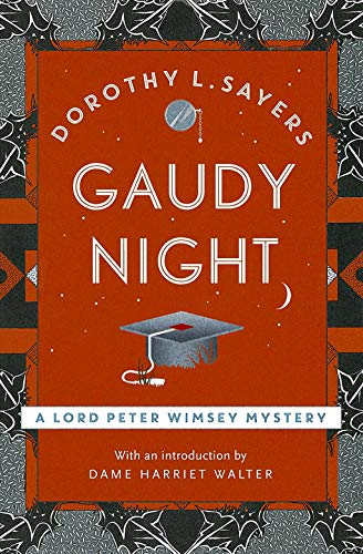 Gaudy Night: A Lord Peter Wimsey Mystery with Harriet Vane