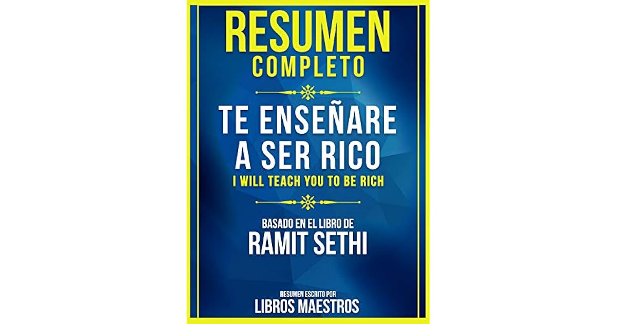 Resumen Completo: Te Enseñaré A Ser Rico (I Will Teach You To Be Rich ...