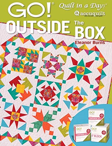 Quilt in a Day Accuquilt GO! Outside the Box by Eleanor Burns (Perfect Paperback)