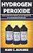 HYDROGEN PEROXIDE: Discover...
