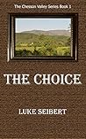 The Choice (The Chesson Valley Series)