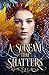 A Scream That Shatters (Voice that Thunders # 2)