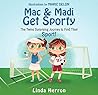 Twins Mac & Madi Get Sporty by Linda  Herron