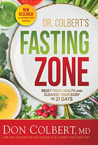 Dr. Colbert's Fasting Zone: Reset Your Health and Cleanse Your Body in 21 Days (Kindle Edition)