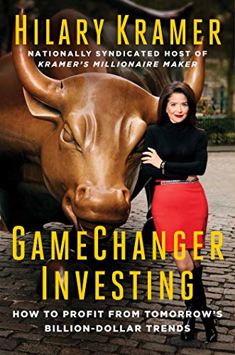 GameChanger Investing: How to Profit from Tomorrow's Billion-Dollar Trends (Kindle Edition)