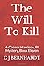 The Will To Kill: A Connor Harrison, PI Mystery, Book Eleven