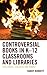 Controversial Books in K–12 Classrooms and Libraries by Randy Bobbitt