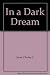 In a Dark Dream