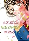 A Devotion That Changes Worlds Vol. 1 by Mizue Odawara
