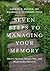 Seven Steps to Managing Your Memory: What's Normal, What's Not, and What to Do about It