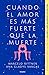 Cuando el amor es más fuerte que la muerte by Marcelo Rittner