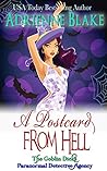 A Postcard From Hell (The Goblin Dicks Paranormal Detective Agency #1) A Postcard From Hell (The Goblin Dicks Paranormal Detective Agency #1)