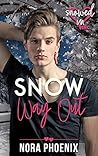 Snow Way Out by Nora Phoenix