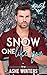 Snow One Like You (Snowed I...