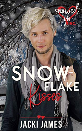Snowflake Kisses (Snowed In - Valentine’s Inc. #6; The Men of River Gorge, #2)