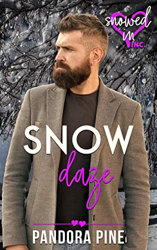 Snow Daze (Snowed In - Valentine's Inc. #4)