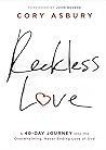Reckless Love: A ...