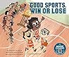 Good Sports, Win or Lose
