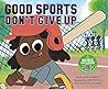 Good Sports Don't Give Up