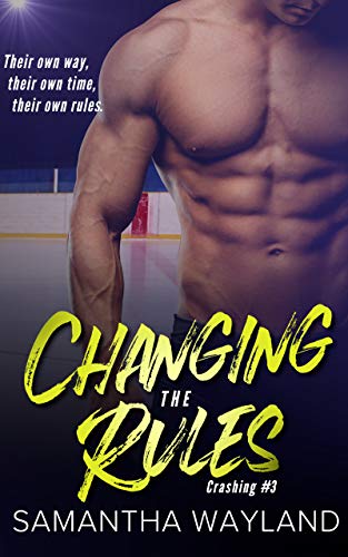 Changing the Rules (Crashing, #3)