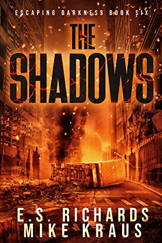The Shadows - Escaping Darkness Book 6: (A Post-Apocalyptic Survival Thriller Series)