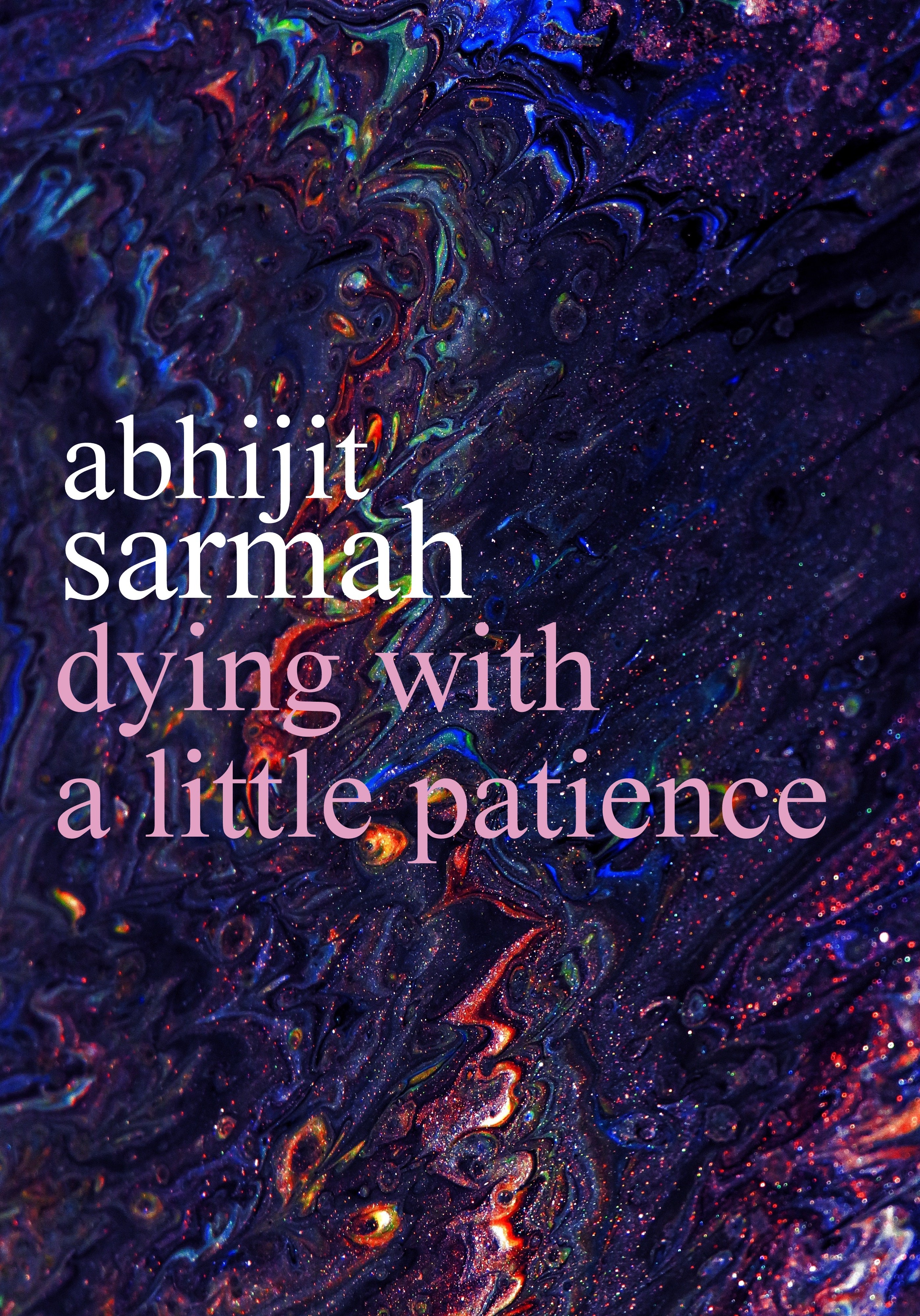 Dying With A Little Patience: Poems