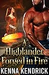 A Highlander Forged in Fire (Highlanders of Kirklinton, #1) A Highlander Forged in Fire (Highlanders of Kirklinton, #1)