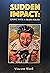Sudden Impact by Vincent Ward