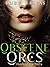 Obscene Orcs: Finding the O...