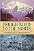 Rough Road to the North—A V...