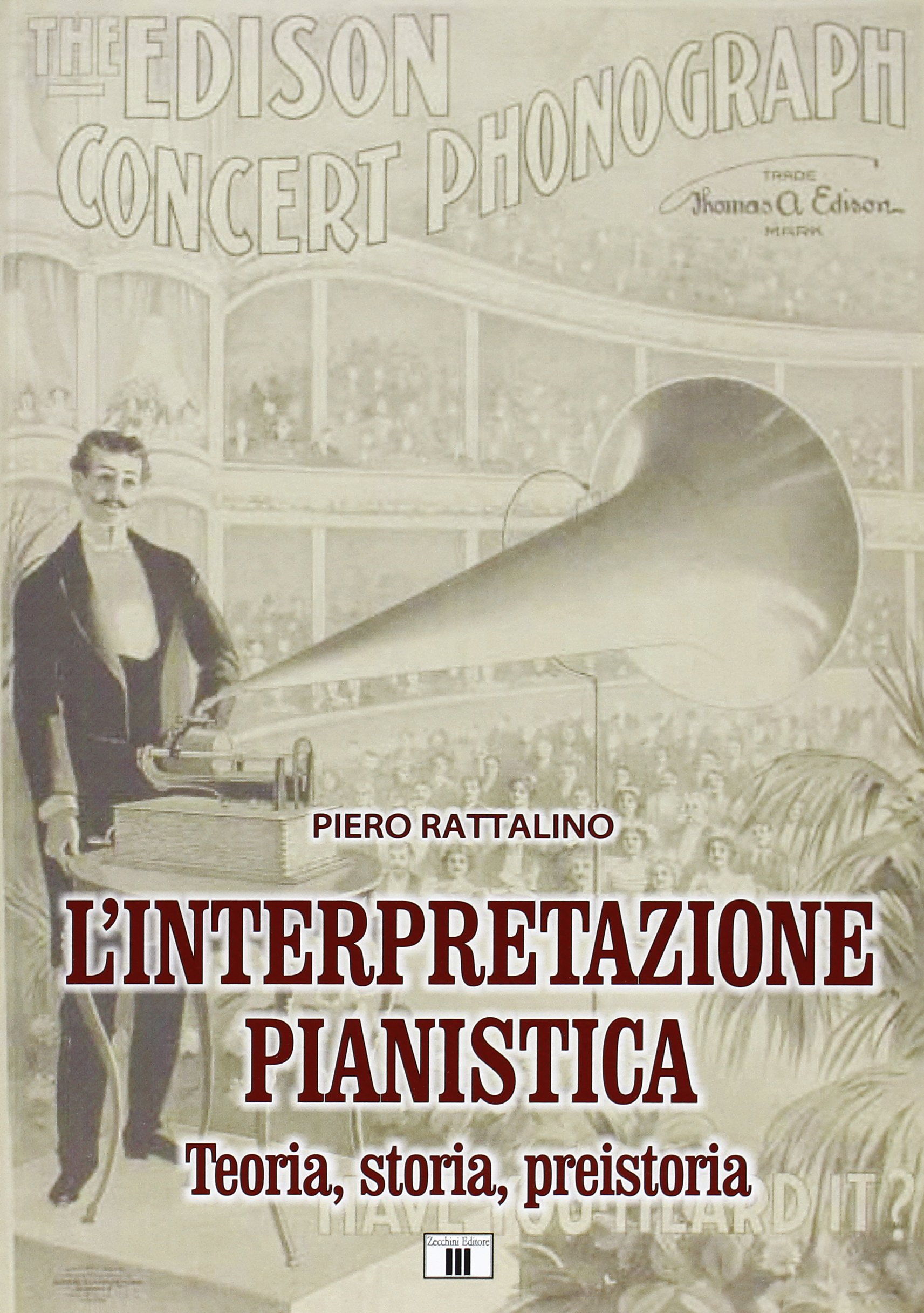L'interpretazione pianistica: Teoria, storia, preistoria