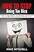 How To Stop Being Too Nice:...