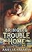 Bringing Trouble Home (Cowboys in Charge)