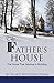 The Father's House: The Hou...