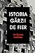 Istoria Gărzii de Fier. Un ...
