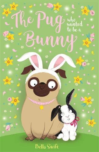 The Pug Who Wanted to Be a Bunny (Paperback)