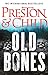 Old Bones by Douglas Preston Old Bones by Douglas Preston