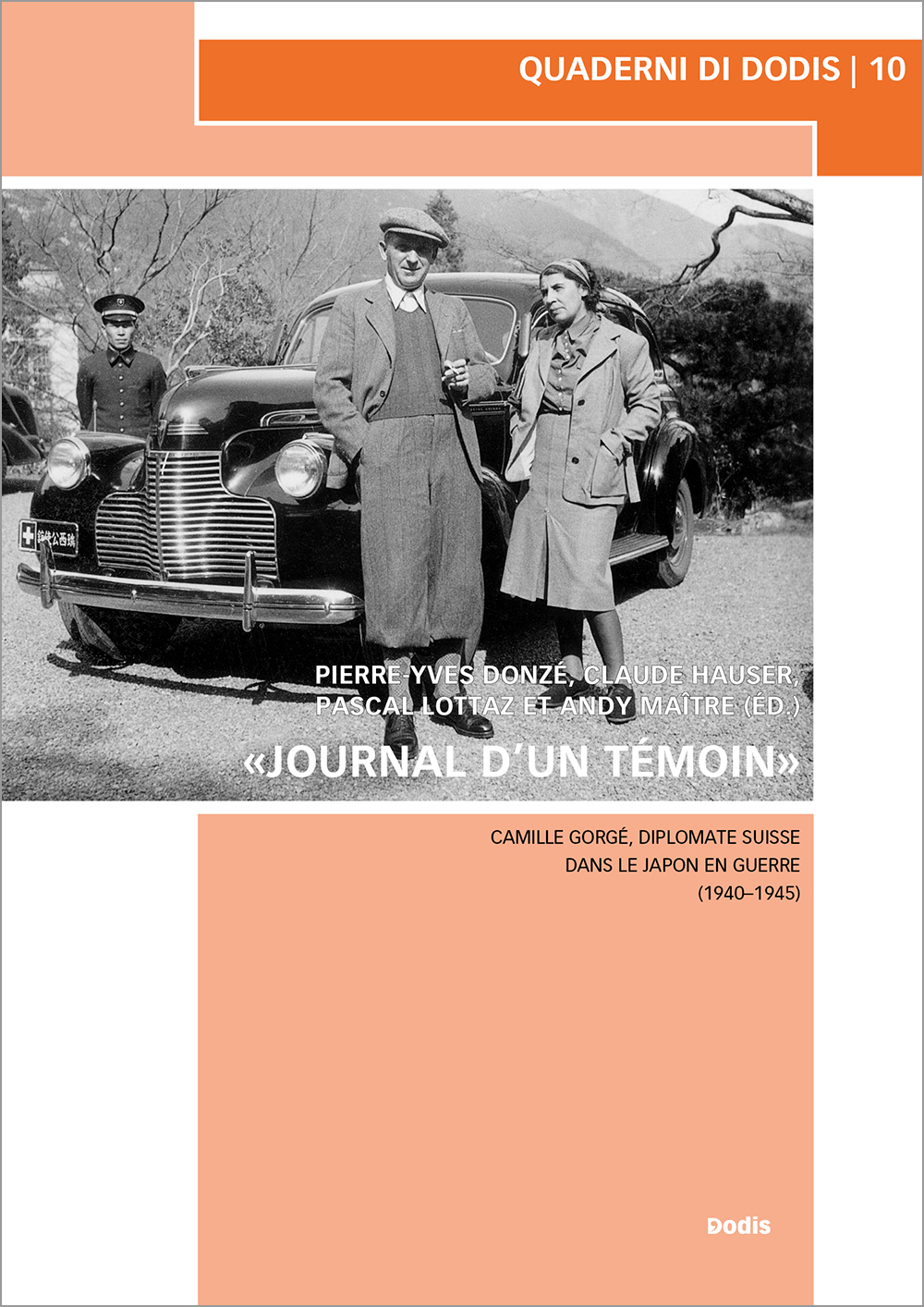 «Journal d'un témoin». Camille Gorgé, diplomate suisse dans le Japon en guerre (1940–1945)