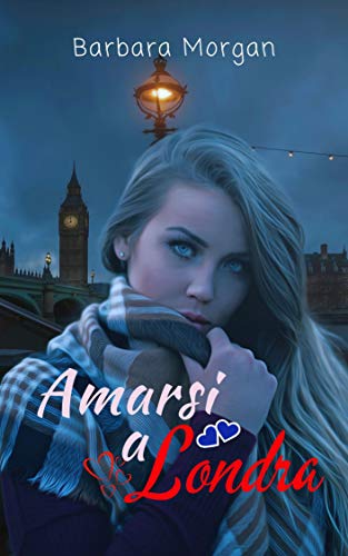 Amarsi a Londra (Italian Edition)