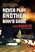 Never Play Another Man's Game (Wilson Mystery #4)