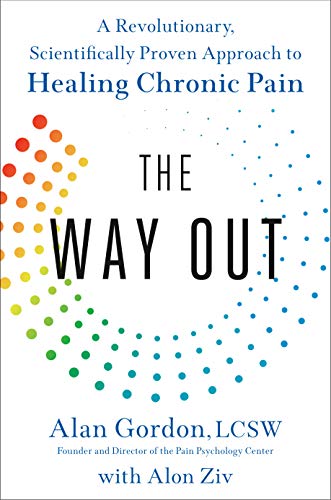 The Way Out: A Revolutionary, Scientifically Proven Approach to Healing Chronic Pain (Kindle Edition)