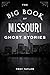 The Big Book of Missouri Ghost Stories (Big Book of Ghost Stories)
