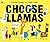 Choose Llamas by Charlie   Green