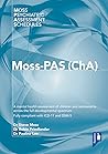 Moss-PAS (ChA): A mental health assessment of children and adolescents across the full developmental spectrum. Fully compliant with ICD-11 and DSM-5 ... (Moss Psychiatric Assessment Schedules)