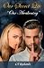 Our Secret Life by LT Richards