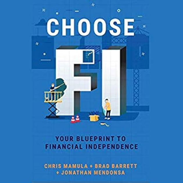 Choose FI: Your Blueprint to Financial Independence
