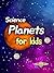SCIENCE: Space, solar syste...