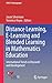 Distance Learning, E-Learning and Blended Learning in Mathema... by Jason Silverman